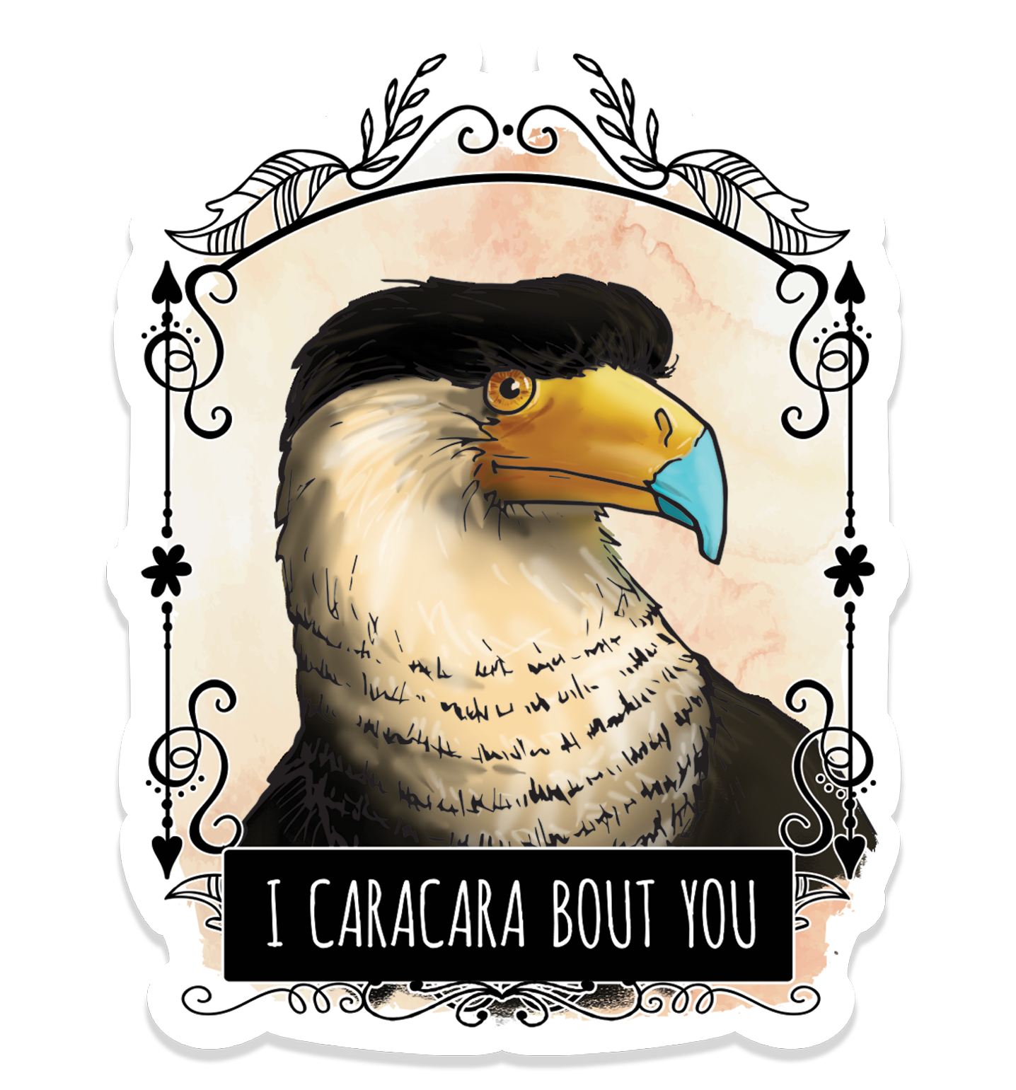 Vinyl sticker featuring an illustrated Caracara in a decorative frame with the text “I caracara bout you.”